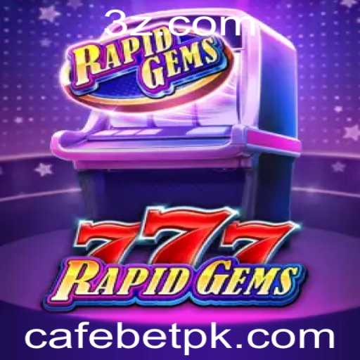 Descubra o Empolgante Mundo de RapidGems777 com CAFEBET